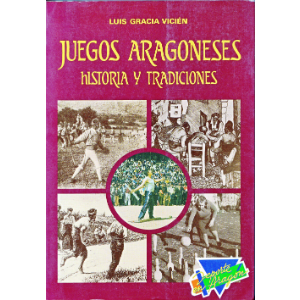 Juegos aragoneses. Historia y tradiciones